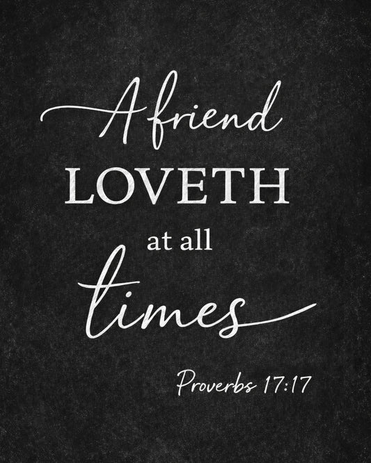 A Friend Loveth 8x10