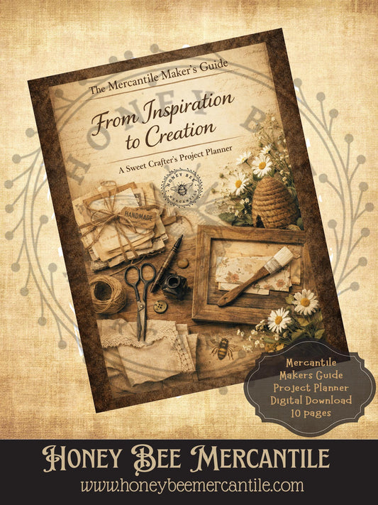Mercantile Makers Guide-Project Planner Digital Download by Honey Bee Mercantile 10 pages