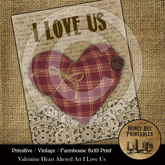 Primitive Vintage Farmhouse Printable Instant Download JPEG 8x10 - Valentine Heart I Love Us Altered Art- Card Making Frame It - Labels Tags