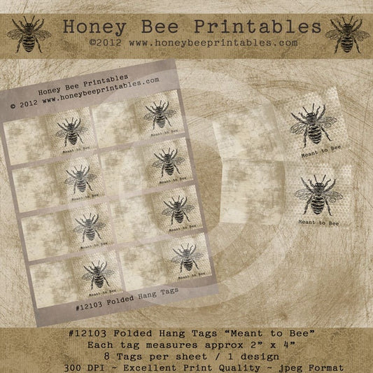 Primitive Grungy Foldable Printable Hang Gift Tags Meant to Bee Honey Bee -Wedding Favor Tags- Digital Download JPEG File DIY U Print