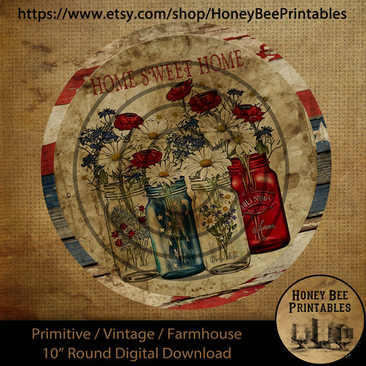 Vintage Primitive Farmhouse Digital Download Printable 10 inch Round Sublimation Decoupage  Patriotic American Jars Flowers Home Sweet Home