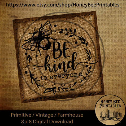 Vintage Primitive Farmhouse Digital Download Printable Sublimation Decoupage Labels Honey Bee Poster Bee Kind to Everyone 8x8 Tiered Tray