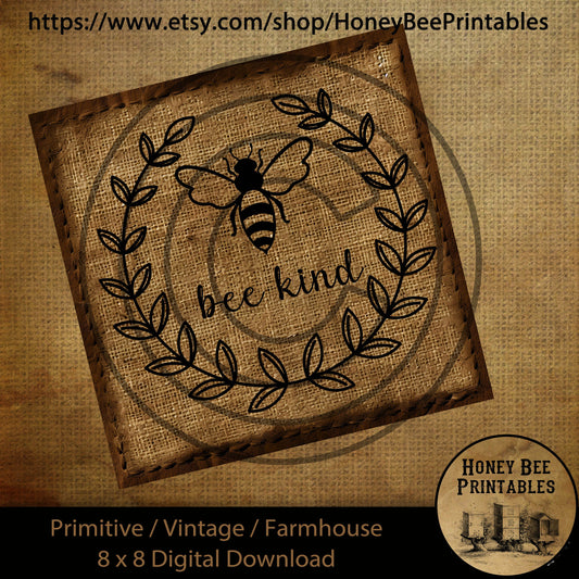 Vintage Primitive Farmhouse Digital Download Printable Sublimation Decoupage Labels Honey Bee Poster Bee Kind Honey 8x8 Tiered Tray Burlap