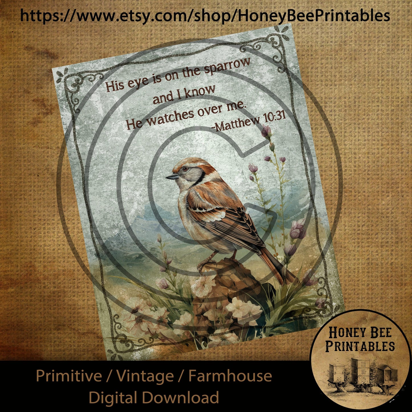 Vintage Primitive Farmhouse Digital Download Printable Sublimation Decoupage Labels 8 x 10 His Eye Is On The Sparrow Matthew 10:31 Scripture