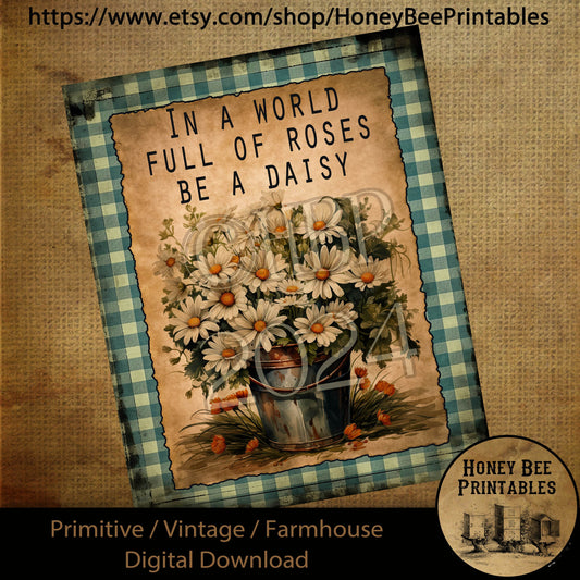 Vintage Digital Download Printable Sublimate Decoupage Primitive, Spring, Summer, Daisies, In a World of Roses, Be a Daisy, Wildflowers