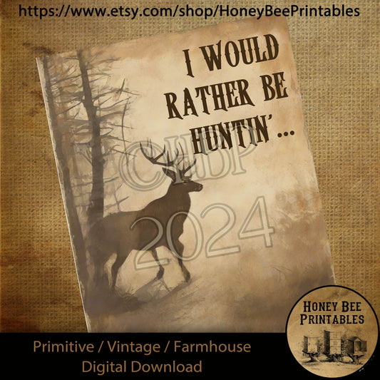 Vintage Digital Download Printable Sublimate Decoupage Primitive, Summer, Father, Dad, Father's Day, Buck, Deer, Hunting, Rather Be Huntin