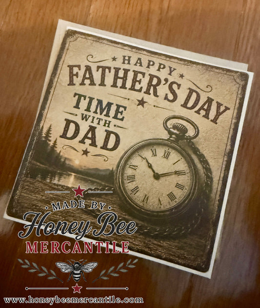 Happy Father's Day Note Card, Time With Dad, Vintage Pocketwatch Design, 5.25x5.25" square